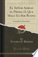 libro El Señor Adrian El Primo, O, Que Malo Es Ser Bueno